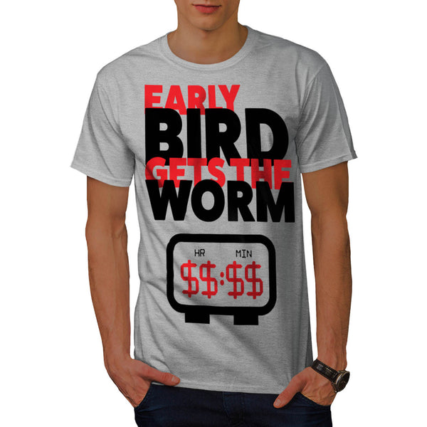 Early Bird Get Worm Mens T-Shirt