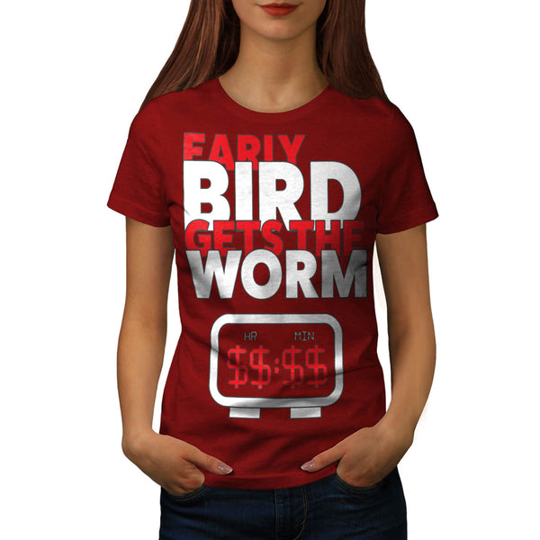 Early Bird Get Worm Womens T-Shirt