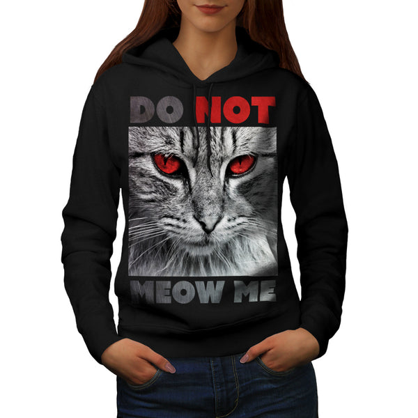 Do Not Meow Me Cat Womens Hoodie