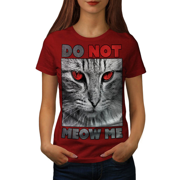 Do Not Meow Me Cat Womens T-Shirt