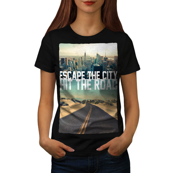 Escape City Hit Road Womens T-Shirt