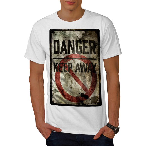Danger Keep Away Mens T-Shirt