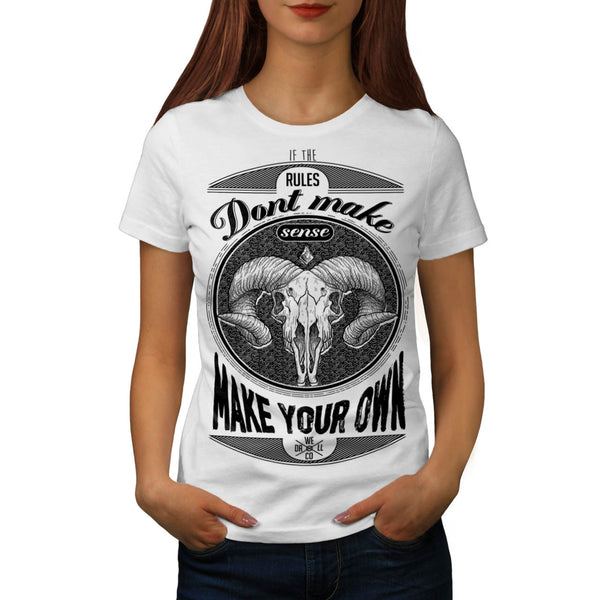 Make Your Own Rules Womens T-Shirt