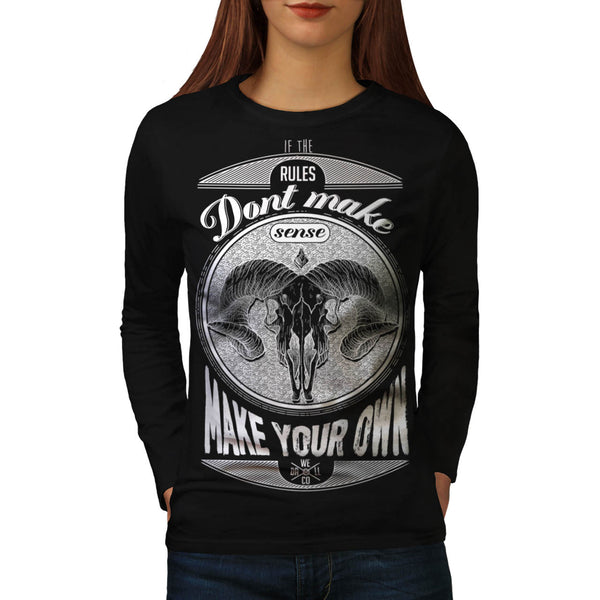 Make Your Own Rules Womens Long Sleeve T-Shirt