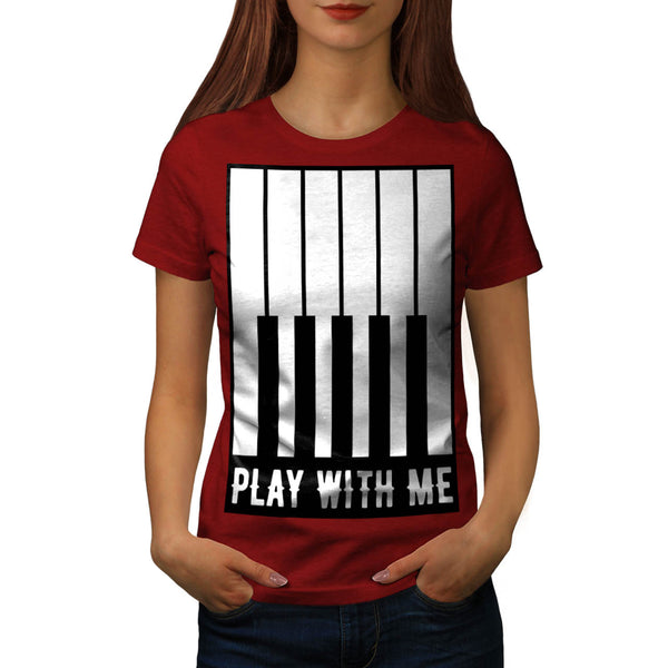 Play With Me Piano Womens T-Shirt