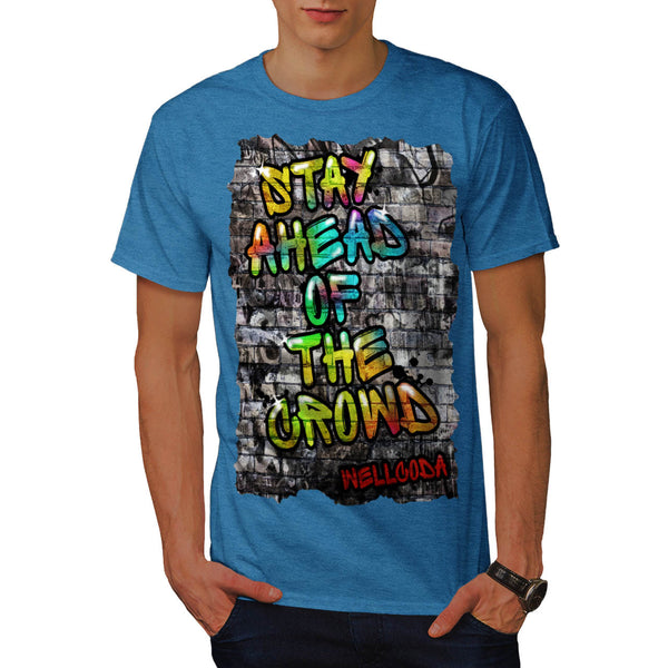 Stay Ahead Graffiti Mens T-Shirt