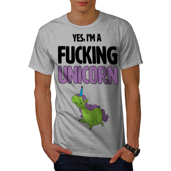 Yes I Am A Unicorn Mens T-Shirt
