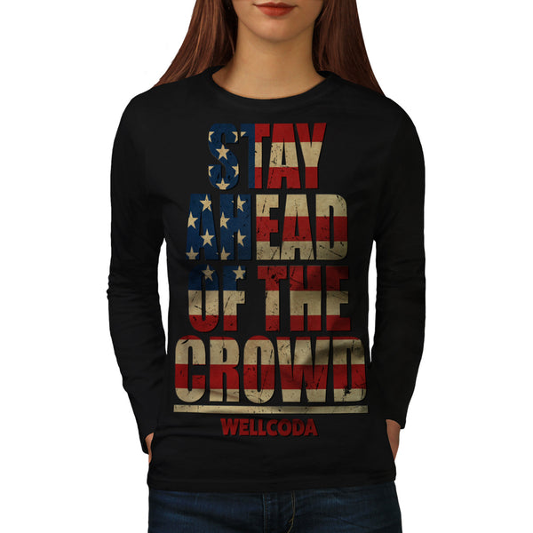 Stay Ahead USA Crowd Womens Long Sleeve T-Shirt