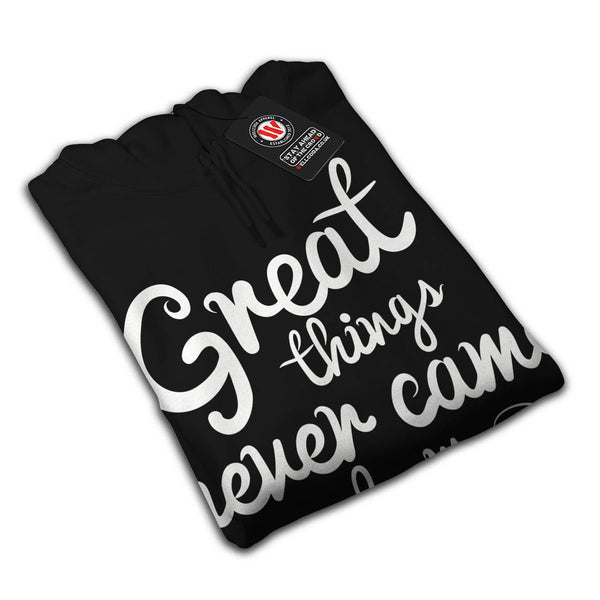 Great Things Never Mens Hoodie