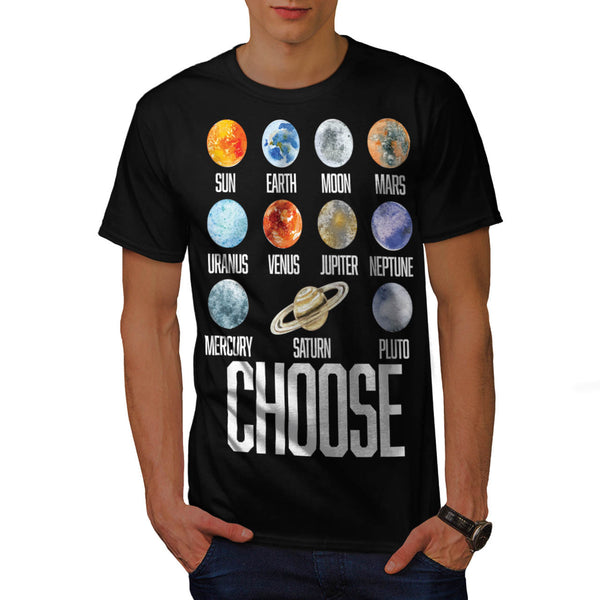 Choose Your Planet Mens T-Shirt