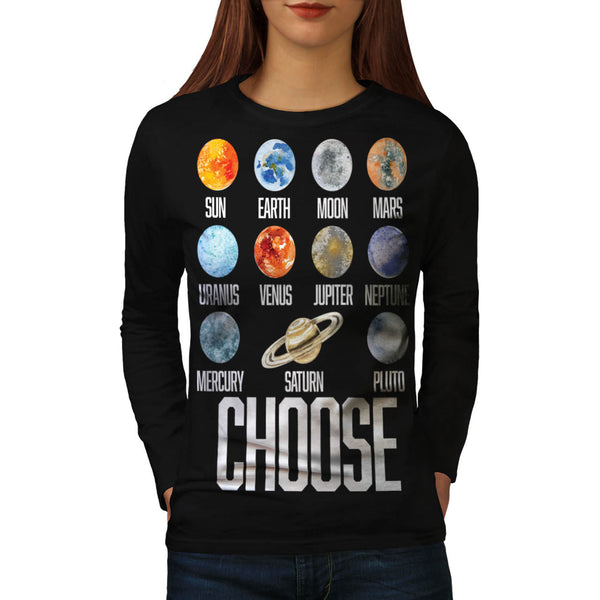 Choose Your Planet Womens Long Sleeve T-Shirt