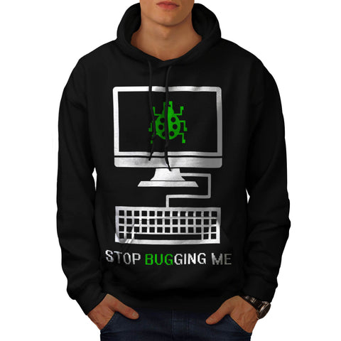 Stop Bugging Me Mens Hoodie