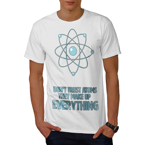 Don't Trust Atom Mens T-Shirt