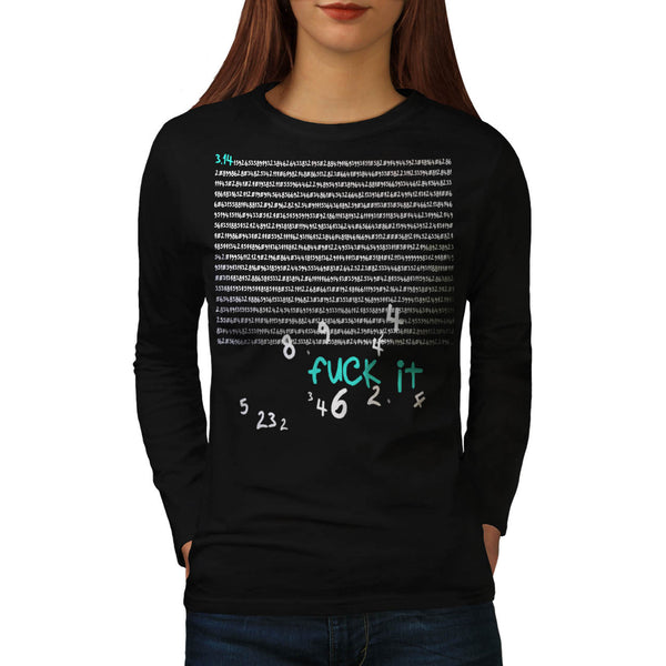 F#ck It Approach Womens Long Sleeve T-Shirt