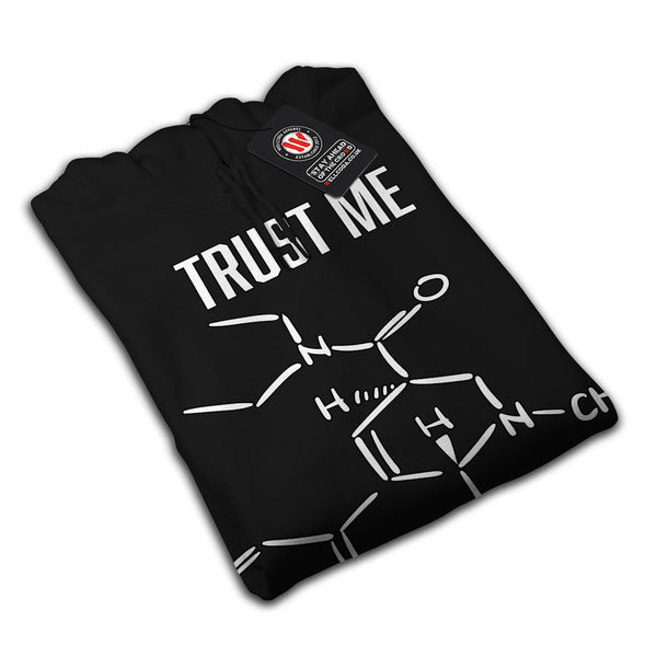 Trust Me I'm Chemist Womens Hoodie