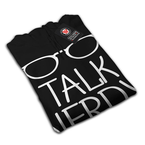 Talk Nerdy To Me Womens Hoodie