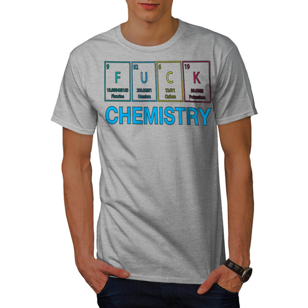 F#ck Chemistry Art Mens T-Shirt