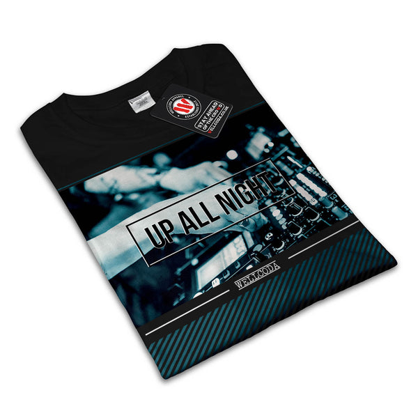 Up All Night Party DJ Womens T-Shirt