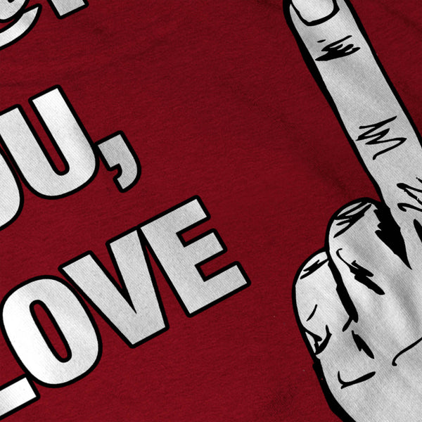 F#@k You Love Sign Mens T-Shirt