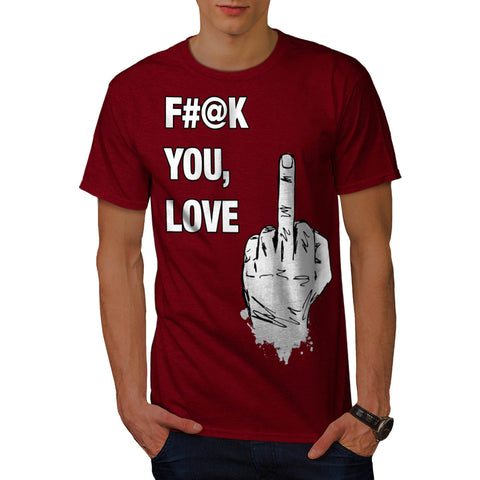 F#@k You Love Sign Mens T-Shirt