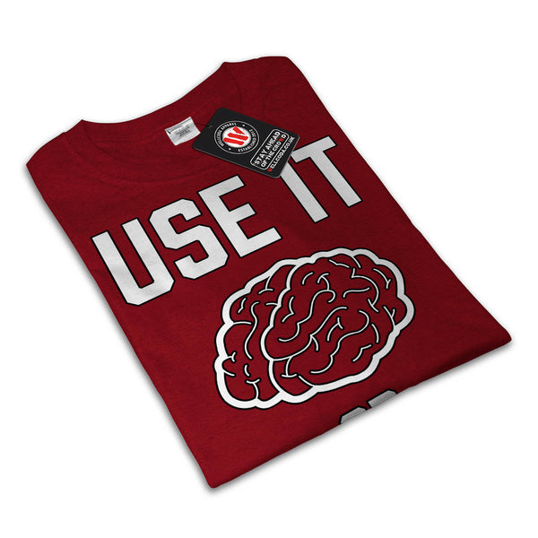 Use It Or Lose It Mens T-Shirt