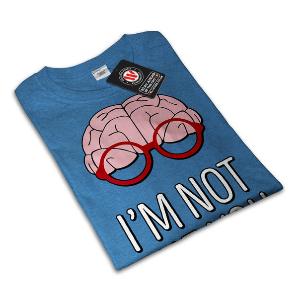 I'm Smart Attitude Mens T-Shirt