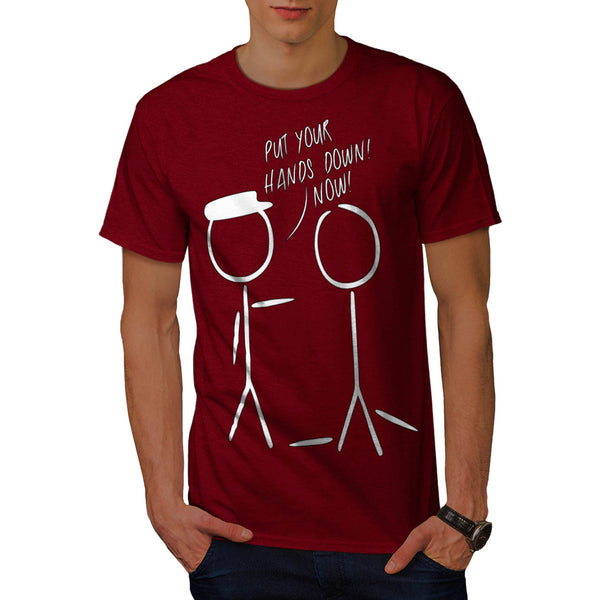 Put Your Hand Down Mens T-Shirt
