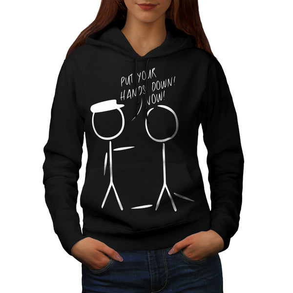 Put Your Hand Down Womens Hoodie