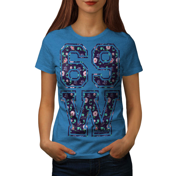 69 W Flower Bloom Womens T-Shirt