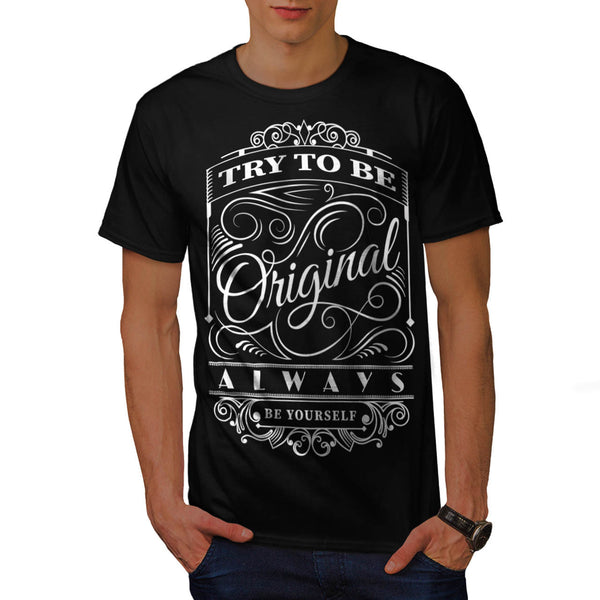 Be Original Yourself Mens T-Shirt