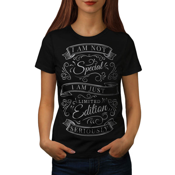 Limited Edition Not Womens T-Shirt