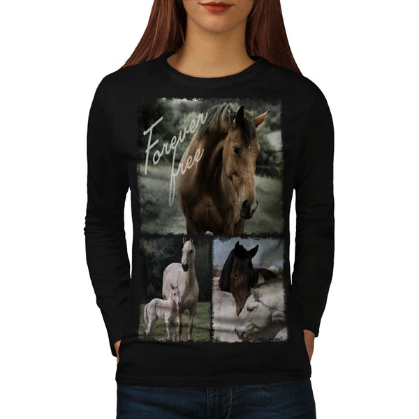 Free Forever Horse Womens Long Sleeve T-Shirt