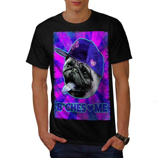 Bitches Love Me Pug Mens T-Shirt