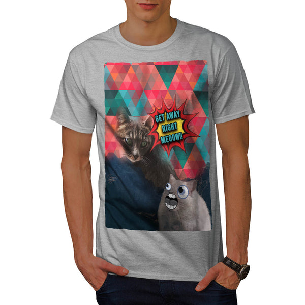 Get Away Right Meoow Mens T-Shirt