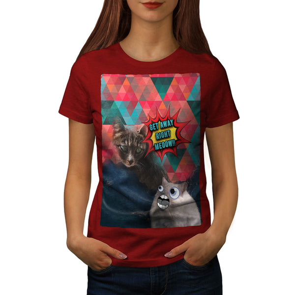 Get Away Right Meoow Womens T-Shirt