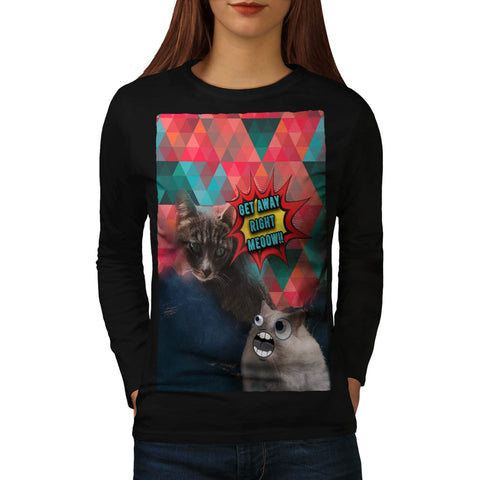 Get Away Right Meoow Womens Long Sleeve T-Shirt