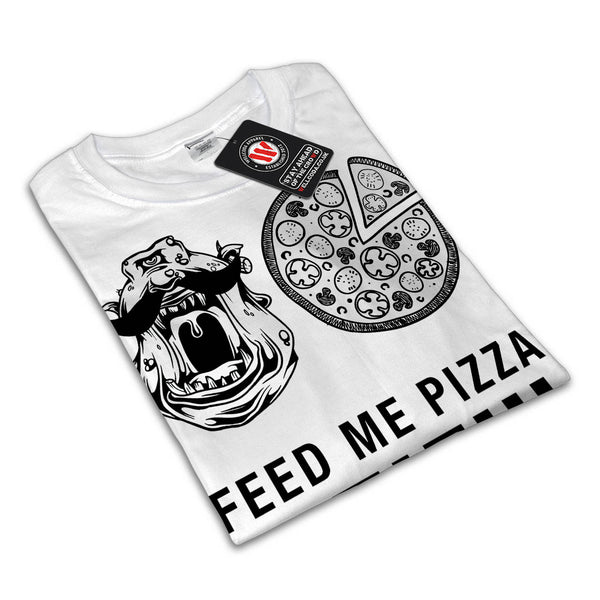 Feed Me Pizza Human Womens T-Shirt