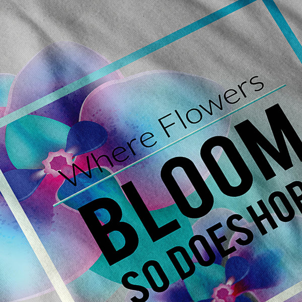 Flower Bloom And Hope Womens T-Shirt