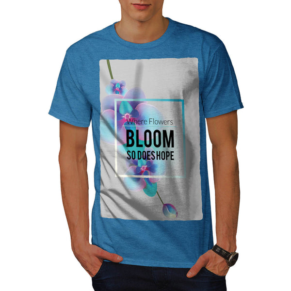 Flower Bloom And Hope Mens T-Shirt
