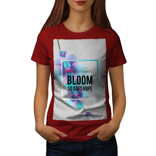 Flower Bloom And Hope Womens T-Shirt