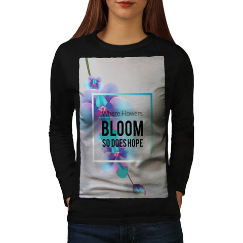Flower Bloom And Hope Womens Long Sleeve T-Shirt