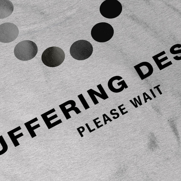 Buffering Design Mens T-Shirt