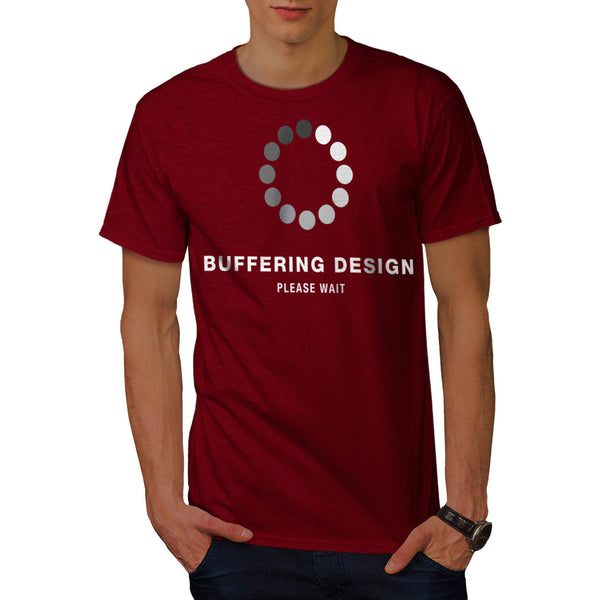 Buffering Design Mens T-Shirt