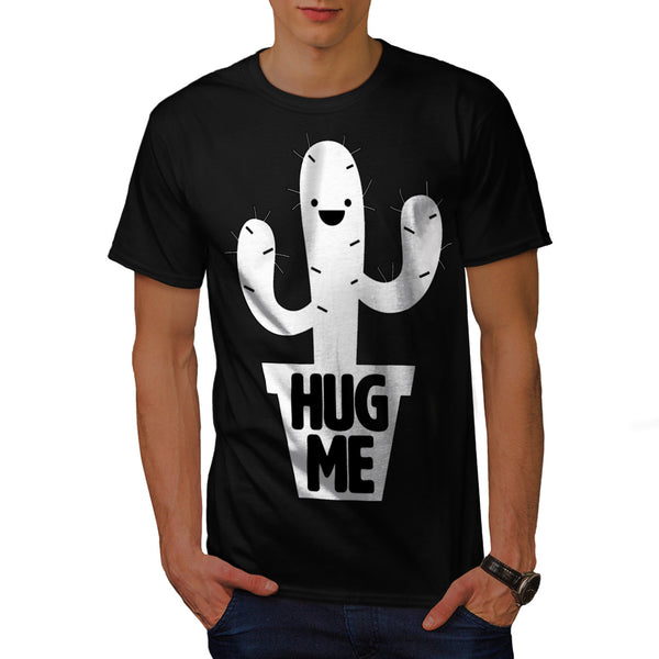 Hug Me Cactus Irony Mens T-Shirt