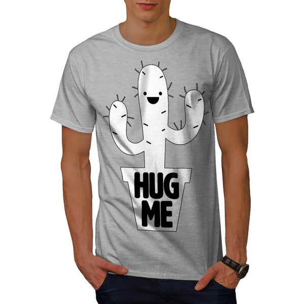 Hug Me Cactus Irony Mens T-Shirt