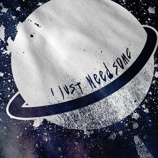 Just Need Some Space Mens T-Shirt