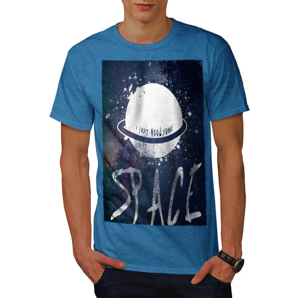 Just Need Some Space Mens T-Shirt