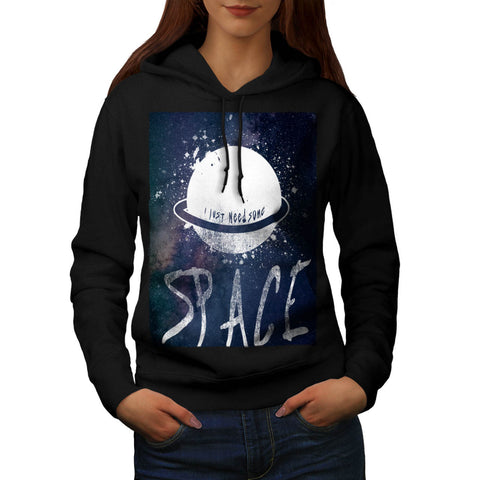 Just Need Some Space Womens Hoodie