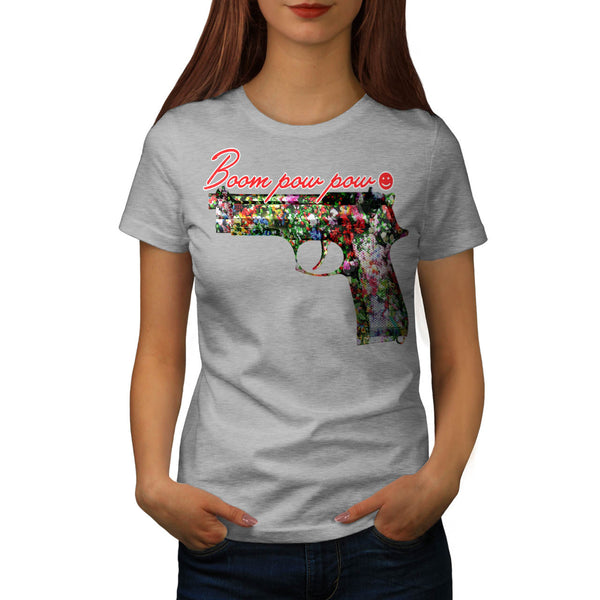 Boom Pow Pow Pistol Womens T-Shirt