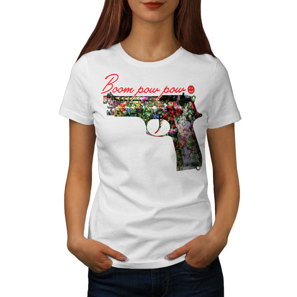 Boom Pow Pow Pistol Womens T-Shirt